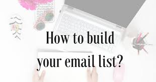 How To Build An Email List For Marketing