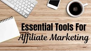 Essential Tools In Affiliate Marketing And Blogging