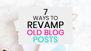How To Update Old Blog Posts?