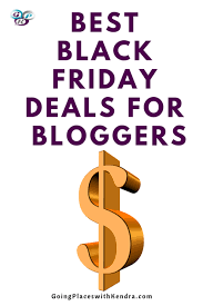 The Best Of The Black Friday Deals For Bloggers