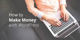 How To Make Money Using WordPress