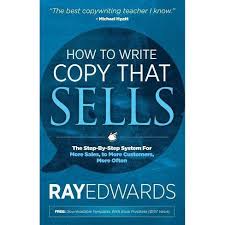 How to Write Copy That Sells By Ray Edwards Review