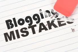 3 Blogging Mistakes To Avoid